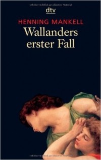 Henning Mankell - Wallanders erster Fall (Убийца без лица)