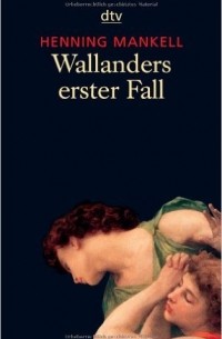 Henning Mankell - Wallanders erster Fall (Убийца без лица)