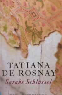 Tatiana de Rosnay - Sarahs Schlüssel