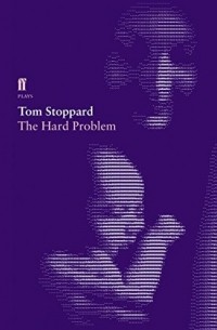 Tom Stoppard - The Hard Problem