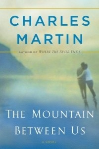 Charles Martin - The Mountain Between Us
