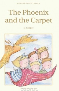 E. Nesbit - The Phoenix and the Carpet