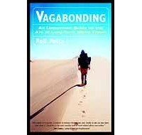 Rolf Potts - Vagabonding: An Uncommon Guide to the Art of Long-Term World Travel