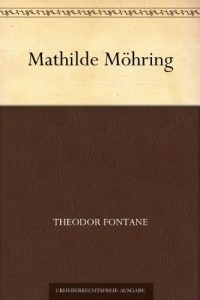 Theodor Fontane - Mathilde Möhring