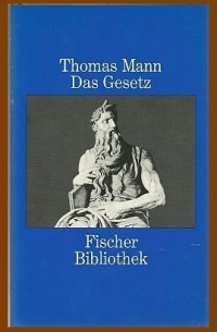Thomas Mann - Das Gesetz