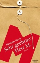 Herman Koch - Sehr geehrter Herr M.