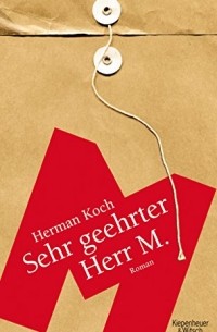 Herman Koch - Sehr geehrter Herr M.