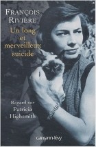 François Rivière - Un long et merveilleux suicide