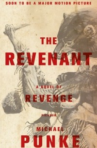 Michael Punke - The Revenant