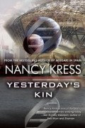 Nancy Kress - Yesterday&#039;s Kin