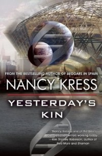 Nancy Kress - Yesterday's Kin