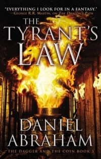 Daniel Abraham - The Tyrant's Law