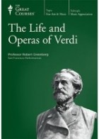 Robert Greenberg - The Life and Operas of Verdi