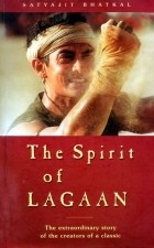 Satyajit Bhatkal - The Spirit of Lagaan