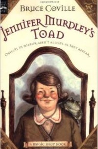 Брюс Ковилл - Jennifer Murdley's Toad: A Magic Shop Book