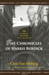 Крис ван Олсбург - The Chronicles of Harris Burdick