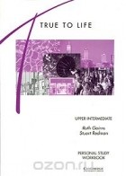  - True to Life: Personal Study Workbook: Upper-Intermediate