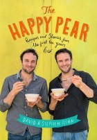  - The Happy Pear: Recipes and Stories from the First Ten Years
