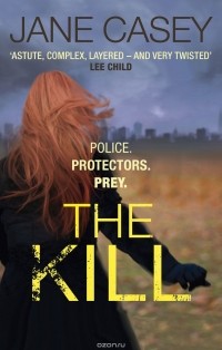 Jane Casey - The Kill