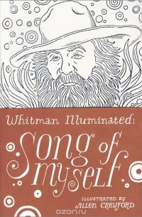 Walt Whitman - Whitman Illuminated: Song of Myself