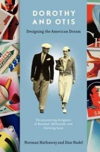  - Dorothy and Otis: Designing the American Dream