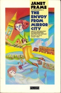 Janet Frame - The Envoy from Mirror City