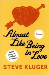 Steve Kluger - Almost Like Being In Love