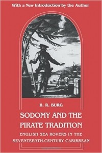 Barry R. Burg - Sodomy and the Pirate Tradition