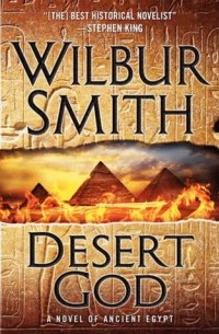 Wilbur Smith - Desert God