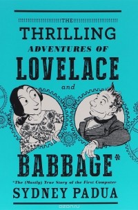 Сидни Падуа - The Thrilling Adventures of Lovelace and Babbage