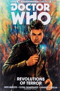 Ник Абадзис - Doctor Who: The Tenth Doctor: Vol.1: Revolutions of Тerror