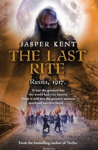 Jasper Kent - The Last Rite