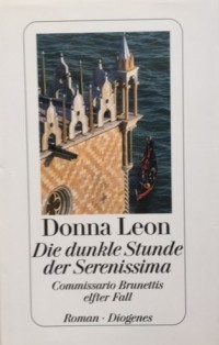 Donna Leon - Die dunkle Stunde der Serenissima