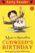 Marcus Sedgwick - Cudweed&#039;s Birthday