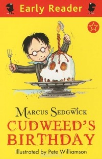 Marcus Sedgwick - Cudweed's Birthday