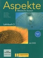  - Aspekte Mittelstufe Deutsch: Lehrbuch 3 (+ DVD)