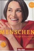  - Menschen: Deutsch als Fremdsprache: Niveau B1.1: Kursbuch (+ DVD-ROM)