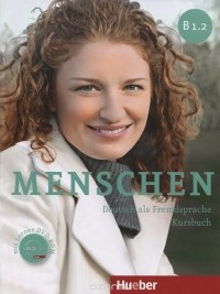  - Menschen: Deutsch als Fremdsprache: Niveau B1.2: Kursbuch (+ DVD-ROM)