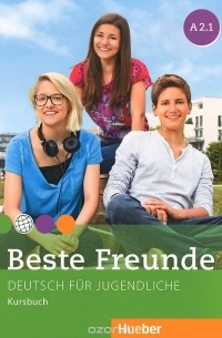  - Beste Freunde A 2.1:Deutsch fur Jugendliche: Kursbuch