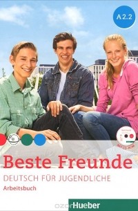  - Beste Freunde A2.2: Deutsch fur Jugendliche: Arbeitsbuch (+ CD-ROM)