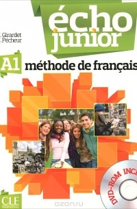  - Echo Junior: A1: Methode de francaise: Livre de l'eleve (+ DVD)