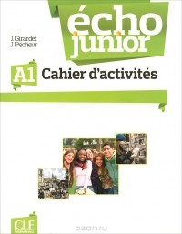  - Echo Junior: A1: Cahier d'activites