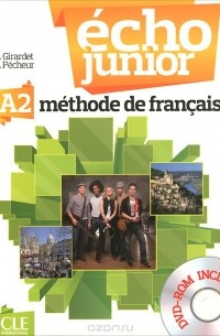  - Echo Junior: A2: Methode de francaise: Livre de l'eleve (+ DVD)
