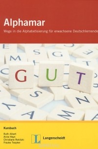  - Alphamar: Wege in die Alphabetisierung fur Erwachsene Deutschlernende: Kursbuch (+ CD-ROM)