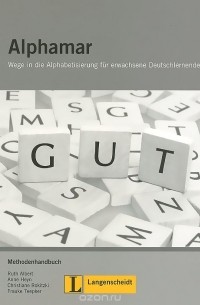  - Alphamar: Wege in die Alphabetisierung fur erwachsene Deutschlernende: Methodenhandbuch