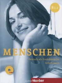  - Menschen B1.1: Deutsch als Fremdsprache: Arbeitsbuch (+ CD)