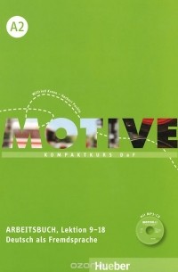  - Motive A2: Kompaktkurs DaF: Arbeitsbuch, Lektion 9-18 (+ CD)