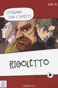 Enrico Lovato - L'italiano сon i fumetti: Rigoletto: Livello B1