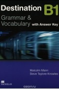  - Destination: Level B1: Grammar & Vocabulary: With Answer Key