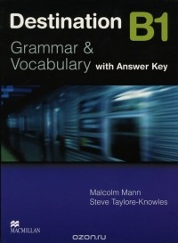  - Destination: Level B1: Grammar & Vocabulary: With Answer Key